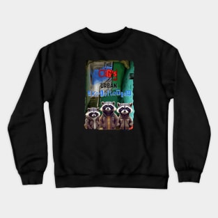 The OG's of Urban Exploration Crewneck Sweatshirt